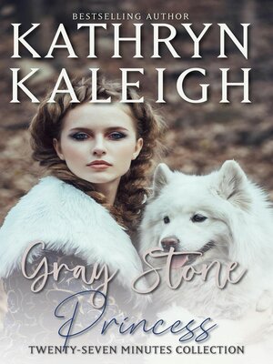 cover image of Gray Stone Princess — Twenty-Seven Minutes Collection